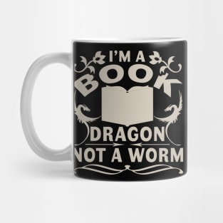 I'm a Book Dragon Not a Worm Funny Book Reading Gift Mug